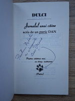 Dan Puric - Dulci. Jurnalul unui caine scris de un puric Dan (cu autograful autorului)