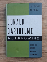 Donald Barthelme - Not-knowing
