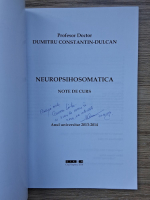 Dumitru Constantin Dulcan - Neuropsihosomatica, note de curs (cu autograful autorului)