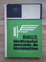 G. Popoviciu - Manualul lacatusului mecanic de locomotive. Pentru scoli profesionale anul I si II