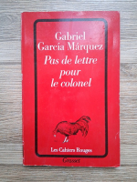 Gabriel Garcia Marquez - Pas de lettre pur le colonel