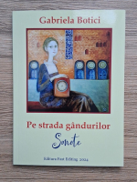 Anticariat: Gabriela Botici - Pe strada gandurilor. Sonete