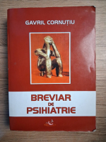 Gavril Cornutiu - Breviar de psihiatrie (minima uzura)