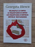 Georgeta Iliescu - Nelinistile lui Orfeu (editie multilingva)