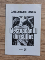 Gheorghe Onea - Mesteacanul din suflet