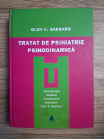 Glen O. Gabbard - Tratat de psihiatrie psihodinamica (putin uzata)