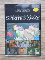 Hayao Miyazaki - Spirited away (volumul 1)