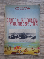 I. Tataranu - Odihna si tratamentul in statiunile de pe litoral