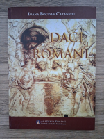 Ioana Bogdan Cataniciu - Daci si romani. Aculturatie in Dacia