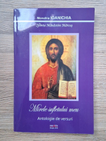 Ioanichia - Mirele sufletului meu. Antologie de versuri