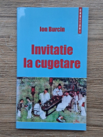 Ion Burcin - Invitatie la cugetare