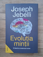 Joseph Jebelli - Evolutia mintii
