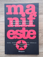 Karl Marx, Friedrich Engels, Rosa Luxemburg, Che Guevara - Manifeste. Le manifeste communiste. Reforme ou revolution. Le socialisme et l'homme