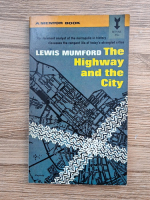 Lewis Mumford - The highway and the city