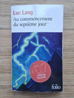 Luc Lang - Au commencement du septieme jour