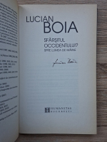 Lucian Boia - Sfarsitul occidentului? Spre lumea de maine (cu autograful autorului)