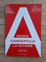 Mihaela Betiu - Ghidul candidatului la actorie