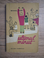 Mihail Pop - Ultimul minut