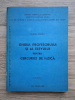 Mihail Sandu - Ghidul profesorului si al elevului pentru cercurile de fizica (volumul 1)