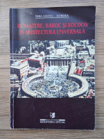 Anticariat: Mira Voitec Dordea - Renasterea, baroc si rococo in arhitectura universala (produs uzat)