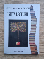 Nicolae Georgescu - Ispita lecturii. Arte poetice implicate