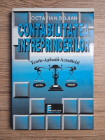 Octavian Bojian - Contabilitatea intreprinderilor. Teorie, aplicatii, actualizari