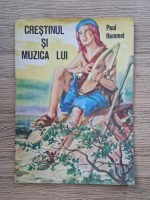 Paul Hammel - Crestinul si muzica lui
