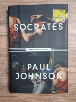 Paul Johnson - Socrates. A man for our times