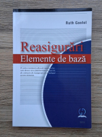 Ruth Gastel - Reasigurari. Elemente de baza