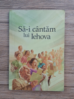 Sa-i cantam lui Iehova