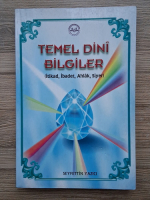 Seyfettin Yazici - Temel Dini Bilgiler (Itikad, Ibadet, Ahlak, Siyer)