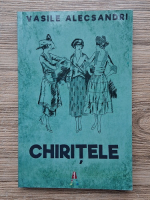 Vasile Alecsandri - Chiritele
