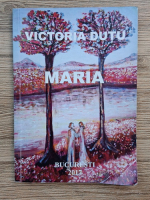 Victoria Dutu - Maria