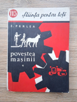 Z. Perlea - Povestea masinii (volumul 1)