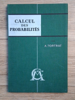 A. Tortrat - Calcul des probabilites