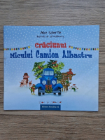Alice Schertle - Craciunul micului camion albastru