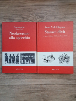 Anno X del Regime. Starace dixit. Neofascismo allo specchio (editat de Fausto Nitti, 2 volume)