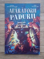 Barbara van den Speulhof - Aparatorii padurii. Impreuna impotriva raufacatorilor