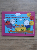 Bartos Erika - Bobita si Buburuza sar in ajutor