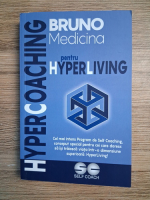 Bruno Medicina Bruno Medicina - Hypercoaching pentru hyperliving