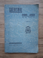 Catehismul eparhiei catolic de Iasi (editia a V-a, 1943)
