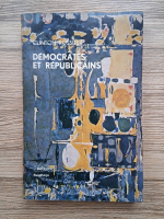 Clinton Rossiter - Democrates et republicains