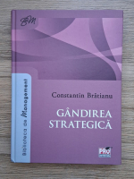Constantin Bratianu - Gandirea strategica