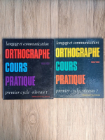 Daniel Duprez - Langage et communication. Ortographie, cours pratique