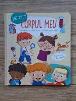 De ce corpul meu?