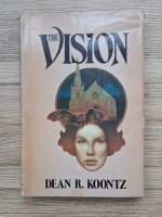 Dean R. Koontz - The vision