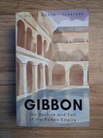Edward Gibbon - The decline and fall of the Roman Empire