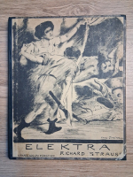 Elektra. Tragodie in einem aufzuge von Hugo von Hpfmannsthal. Musik von Richard Strauss (opus LVIII, partituri, 1909)