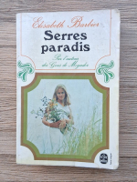 Elisabeth Barbier - Serres paradis
