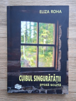 Eliza Roha - Cuibul singuratatii